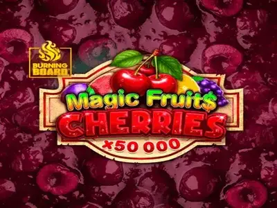 Magic Fruit$: Cherries Burning Board